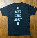 Let's Talk About It - T-Shirt